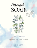 STRENGTH TO SOAR: A TTC Devotional (Sample)